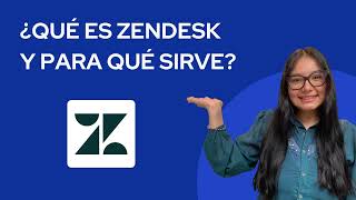 Zendesk  ¿Qué es y para qué sirve [upl. by Adyol]