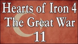 Hearts of Iron 4 The Great War Osmanisches Reich 11 Deutsch  Lets Play [upl. by Wojak903]