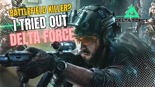 Battlefield Killer I Tried Delta Force for the first time and heres what I think about it [upl. by Lleksah]