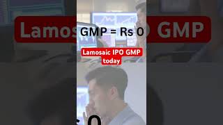 Lamosaic IPO GMP today [upl. by Daveta]