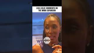 LISA LESLIE SAYS A WNBA EXPANSION IS GREAT FOR THE LEAGUE [upl. by Olgnaed]