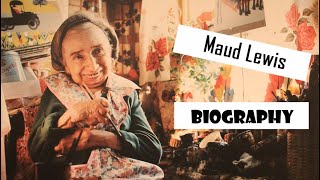 MAUD LEWIS Biography  Canadian Artist Facts and Images  Suitable for ALL AGES [upl. by Annaeel]