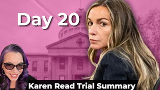 Karen Read Trial Day 20 Summary [upl. by Meekah357]