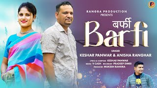 LATEST GARHWALI SONG BARFI  KESHAR PANWAR amp ANISHA RANGHAR  RANGRA PRODUCTION [upl. by Josselyn]