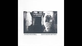 Shane McDonell  Earthwork Battery Full Album 2023 [upl. by Nylak21]