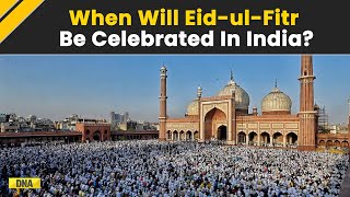 When Will India Celebrate EidulFitr On April 10 Or April 11 Muslim Body Clears The Air  Eid 2024 [upl. by Aneri315]