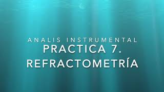 Práctica 7 Refractometria [upl. by Oeht467]