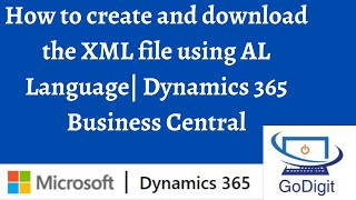 How to create and download the XML file using AL Language Dynamics 365 Business Central [upl. by Ydnor]