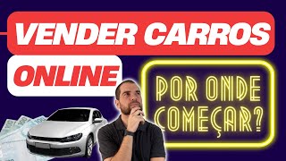 Como começar a vender carros online [upl. by Nigel]