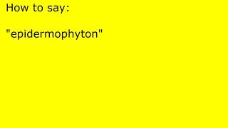 How to pronounce epidermophyton [upl. by Nosnar]