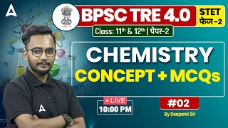 BPSC TRE 40 Vacancy amp STET 2024 Chemistry Class 11th amp12th Class By Deepank Sir 2 [upl. by Sanalda]