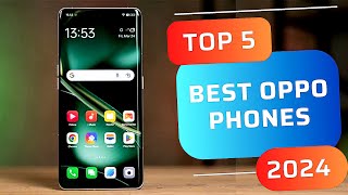 Top 5 OPPO Phones 2024 [upl. by Ettevad540]