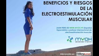 BENEFICIOS Y RIESGOS DE LA ELECTROESTIMULACIÓN MUSCULAR Juan Peris de Myoxfit [upl. by Varick]