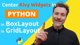 Python Kivy Tutorial Center Widgets in BoxLayout amp GridLayout  Tutorial part 6 [upl. by Adeline]