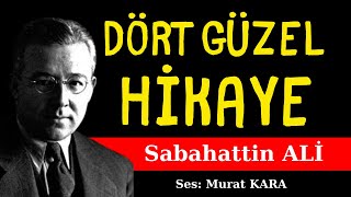 Sabahattin Ali Hikayeleri  Dört Hikaye  Sesli Kitap Dinle [upl. by Roberson792]