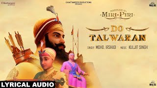 Do Talwaran Lyrical Audio Mohd Irshad  Dastaan E Miri Piri [upl. by Ardyth]