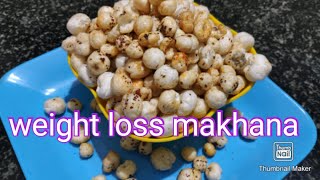 Chatpata Makhana for weight loss [upl. by Stodder936]