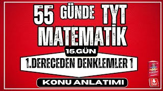 1 Dereceden Denklemler Konu Anlatımı 1  2024  55 Günde TYT Matematik Kampı  15 Gün [upl. by Ralf]