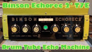 Binson Echorec 2° T7E Drum Tube Echo Machine [upl. by Celinka741]