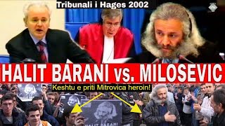 Halit Barani vs Slobodan Milosevic ne Tribunalin e Hages 2002  Arritja e Halitit ne Mitrovice [upl. by Sekyere685]