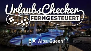 5☀ Alba Queen  Türkische Riviera  UrlaubsChecker ferngesteuert [upl. by Lajet955]