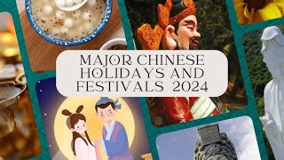 Major Chinese Holidays and Festivals 2024 [upl. by Norod]