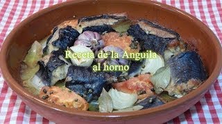 Receta de la anguila al horno forma tradicional [upl. by Hooge497]