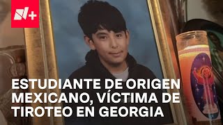 ¿Qué sabemos del estudiante de origen mexicano asesinado en preparatoria de Georgia EUA [upl. by Farkas]