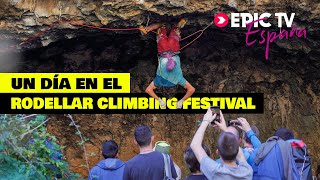 Un Día En El Rodellar Climbing Festival  EpicTV España 124 [upl. by Kanya]