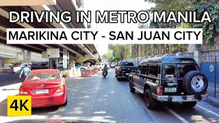 METRO MANILA DRIVING TOUR  MARIKINA CITY  SAN JUAN CITY  4K [upl. by Farrow]