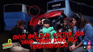 KAKAK BERADIK PODCAST  ONYO MULAI GELISAH KETIKA TAHU ADA YANG TURUN DARI BUS YANG TERBENGKALAI [upl. by Mariko]