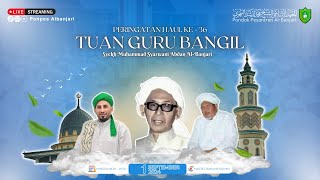 🔴  LIVE  HAUL KE  36 KH MUHAMMAD SYARWANI ABDAN GURU BANGIL  PONPES ALBANJARI BALIKPAPAN [upl. by Littlejohn]