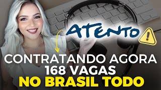 ATENTO ABRIU 168 VAGAS para ATENDIMENTO AO CLIENTE  TRABALHO HOME OFFICE SEM EXPERIÊNCIA  Mari Rel [upl. by Akirdnuhs462]