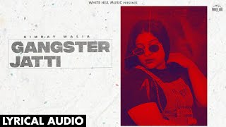 Gangster Jatti Official Audio  Simrat Walia  Punjabi Songs 2024 [upl. by Eanod]