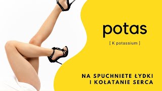 Potas co mi pomogło na spuchnięte nogi i kołatanie serca [upl. by Drahser]