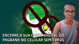 Como Encerrar Conta Digital do Pagbank no Celular  Passo a Passo [upl. by Narmis]