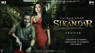 SIKANDAR  Trailer  Salman Khan  Rashmika Mandanna  Vidyut Jammwal AR MurugadossAarahn Akhtar [upl. by Anirtik]