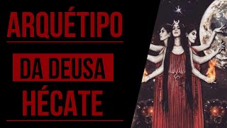 Arquétipo da Deusa Hécate [upl. by Stiruc]