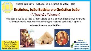 Essênios João Batista e o Gnóstico João [upl. by Lleroj]