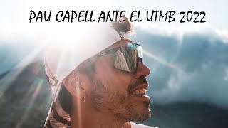 Pau Capell ante el UTMB MontBlanc 2022 [upl. by Neerac]