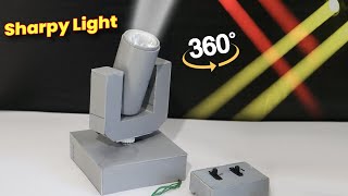 How To Make DJ Sharpy Light  360 degree Sharpy Light Homemade  Focus Light [upl. by Chantal]