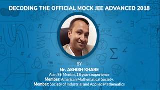 Top 5 Preparation Tips for JEE Advanced with Mr Ashish Khare [upl. by Aidile]