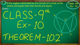 Class 9th  Ex  10 Theorem 102  Circles  CBSE NCERT [upl. by Kentiga74]