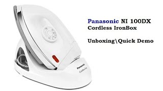 Panasonic NI 100DX WirelessCordless Iron Box Unboxing Quick Demo [upl. by Volding]