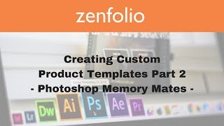 Creating Custom Product Templates  Part 2  Photoshop Memory Mates  Zenfolio Classic [upl. by Apollo]