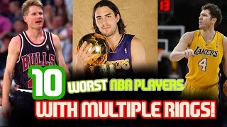 The 10 WORST NBA Players With MULTIPLE RINGS [upl. by Nnyroc]