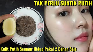 GOSOK PAKAI INI SEBELUM TIDUR KULIT PUTIH SEUMUR HIDUP CARA MEMUTIHKAN WAJAH PERMANEN [upl. by Maurie709]