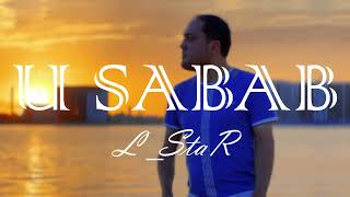 L StaR U Sabab Mood Video [upl. by Ahseiyk]