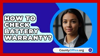 How To Check Battery Warranty  CountyOfficeorg [upl. by Tiffy533]