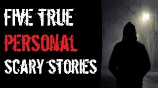 5 TRUE SCARY STORIES Personal Experiences [upl. by Modeerf]